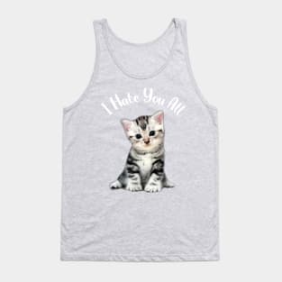 lovely kitten i hate you all Tank Top